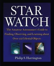 Cover of: Star Watch: The Amateur Astronomer's Guide to Finding, Observing, and Learning About over 125 Celestial Objects