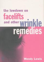 Cover of: The Lowdown on Facelifts and Other Wrinkle Remedies