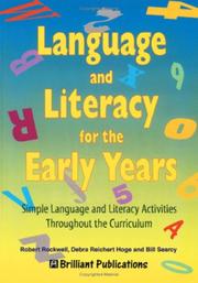 Cover of: Language and Literacy for the Early Years by Robert E. Rockwell, Debra Hoge Reichert, Bill Searcy, Debra Reichert Hoge
