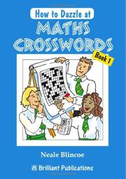 Cover of: How to Dazzle at Maths Crosswords (How to Dazzle At.) by Neale Blincoe