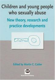 Cover of: Children and Young People Who Sexually Abuse: New Theory, Research and Practice Developments