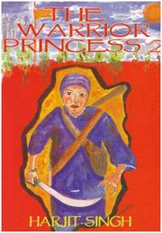 Cover of: The Warrior Princess 2: The Moving Story of Guru Gobind Singh Through the Eyes of Four Saintly Sikh Warrior Women