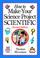 Cover of: How to make your science project scientific