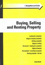 Cover of: A Straightforward Guide to Buying, Selling and Renting Property (Straightforward Guide) by Frank Worth, Frank Worth