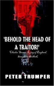 Cover of: Behold The Head Of A Traitor by Peter Trumper