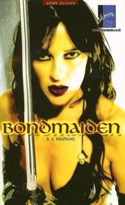 Cover of: Bondmaiden by B. A. Bradbury, B. A. Bradbury