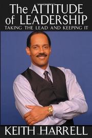 Cover of: The Attitude of Leadership by Keith Harrell