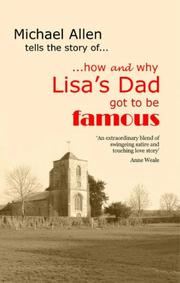How and Why Lisa's Dad Got to Be Famous by Michael Allen