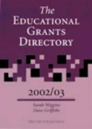 Cover of: The Educational Grants Directory by Alan French, Dave Griffiths, Tom Traynor, Sarah Wiggins