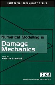 Numerical Modelling in Damage Mechanics (Innovative Technology Series) by Khemais Saanouni