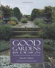 Cover of: Good Gardens by Design: The Principles of Classic Planning And Plant Selection