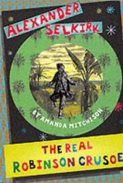 Cover of: Alexander Selkirk (History Files) by Amanda Mitchison