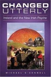 Cover of: Changed Utterly: Ireland and the New Irish Psyche