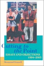 Cover of: Cutting to the Point: Essays and Objections, 1994-2003