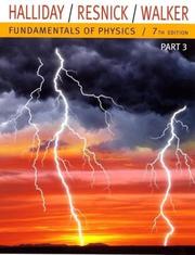 Cover of: Fundamentals of Physics, Part 3 (Chapters 21-32) by David Halliday, Robert Resnick, Jearl Walker