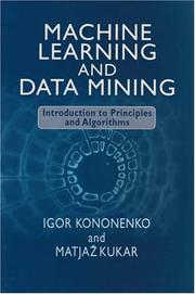 Cover of: Machine Learning and Data Mining: Introduction to Principles and Algorithms