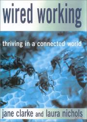 Cover of: Wired Working: Thriving in a Connected World