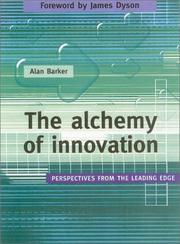 Cover of: The Alchemy of Innovation: Perspectives from the Leading Edge