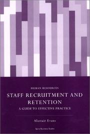 Cover of: Staff Recruitment and Retention: A Guide to Effective Practice