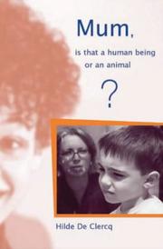 Cover of: Mum, is That a Human Being or an Animal? (Lucky Duck Books) by Hilde De Clerq