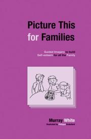 Picture This for Families by Murray White