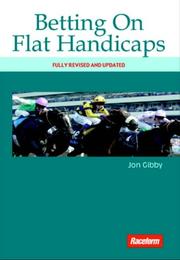 Cover of: Betting on Flat Handicaps by Jon Gibby, Jon Gibby