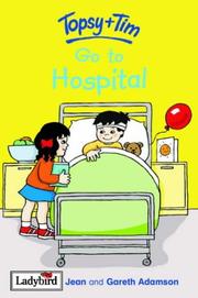 Cover of: Topsy and Tim Go to Hospital