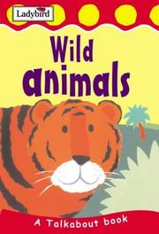 Cover of: Wild Animals (Toddler Talkabout) by Lorraine Horsley