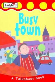 Cover of: Busy Town (Toddler Talkabout)