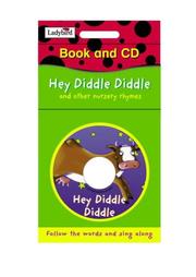 Cover of: Hey Diddle Diddle and other Nursery Rhymes (Nursery Rhymes Book & CD)