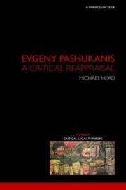 Cover of: Evgeny Pashukanis: A Critical Reappraisal (Nomikoi Critical Legal Thinkers)