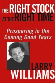 Cover of: The Right Stock at the Right Time by Larry Williams