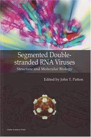Segmented Double-Stranded RNA Viruses by John T. Patton