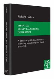 Cover of: Essential Money Laundering Deterrence: A Practical Guide to Deterrence of Money Laundering And Fraud in the Uk