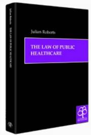 Cover of: The Law of Public Healthcare by Julian, Jr. Roberts