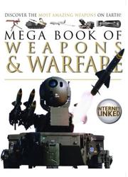 Cover of: Mega Book of Weapons and Warfare | Lynne Gibbs