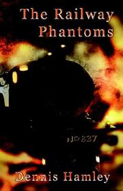 Cover of: The Railway Phantoms by Dennis Hamley