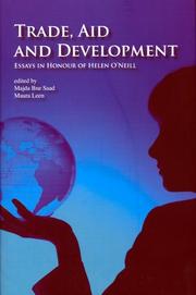 Cover of: Trade, Aid And Development: Essays in Honour of Helen O'Neill