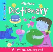 Cover of: Picture Dictionary: A First See and Say Book (Patchwork First Poem Books)