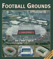 Cover of: Football Grounds from the Air (From The Air) by Ian Hay, Cassandra Wells