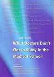 What Doctors Don't Get to Study in Medical School by B. M. Hegde