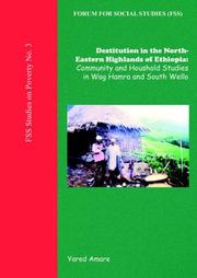 Cover of: Destitution in the North-Eastern Highlands of Ethiopia (Fss Studies on Poverty) by Yared Amare.