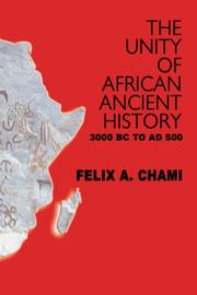 Cover of: The Unity of African Ancient History 3000 BC to AD 500 by Felix Chami