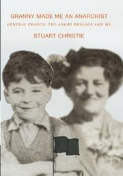 Cover of: Granny Made Me an Anarchist by Stuart Christie