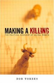 Cover of: Making a Killing: The Political Economy of Animal Rights