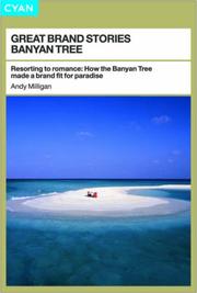 Cover of: Resorting to Romance: How the Banyan Tree Made a Brand Fit for Paradise (Great Brand Stories S.)