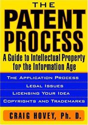 Cover of: The patent process: a guide to intellectual property for the information age