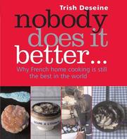 Cover of: Nobody Does It Better: Why French Home Cooking is Still the Best in the World