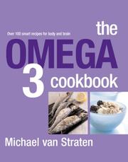 Cover of: The Omega 3 Cookbook: Over 100 Smart Recipes For Body And Brain