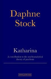 Cover of: Katharina: A Contribution to the Psychoanalysis Theory of Psychosis